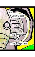 The Mouse and The Elephant.