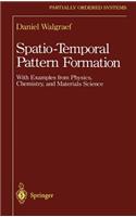 Spatio-Temporal Pattern Formation: With Examples from Physics, Chemistry, and Materials Science