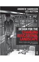 Design for the Changing Educational Landscape