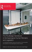 The Routledge Handbook of Archaeological Human Remains and Legislation