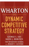 Wharton on Dynamic Competitive Strategy