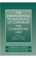 Jurisprudential Foundations of Corporate and Commercial Law
