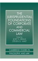 Jurisprudential Foundations of Corporate and Commercial Law