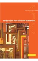 Modernism, Narrative and Humanism