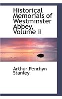 Historical Memorials of Westminster Abbey, Volume II