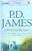 A Mind to Murder: (Inspector Adam Dalgliesh Mystery)
