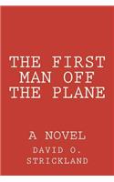 First Man Off The Plane