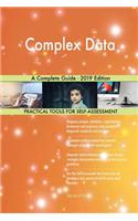 Complex Data A Complete Guide - 2019 Edition