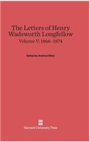 Letters of Henry Wadsworth Longfellow, Volume V, (1866-1874)