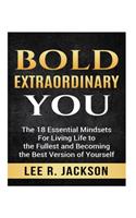 Bold Extraordinary You
