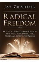 Radical Freedom