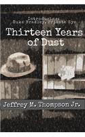 Thirteen Years of Dust