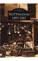 Nottingham 1897-1947: Images of England(Images of)