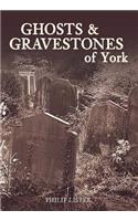 Ghosts and Gravestones of York
