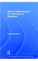 Ways of Meeting and the Theology of Religions