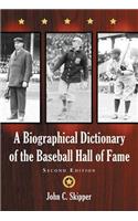 A Biographical Dictionary of the Baseball Hall of Fame