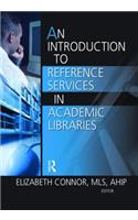 Introduction to Reference Services in Academic Libraries