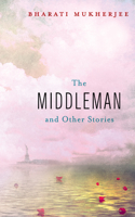 Middleman and Other Stories