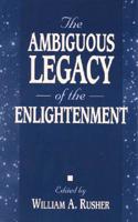 Ambiguous Legacy of the Enlightenment