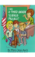 I Was a Third Grade Science Project