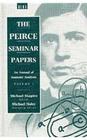 The Peirce Seminar Papers (1993): 3rd Summer Seminar - Vol. 1: v. 1, 1993 (The Peirce Seminar Papers: 3rd Summer Seminar)