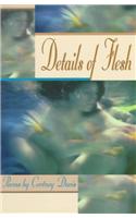 Details of the Flesh