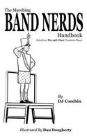 The Marching Band Nerds Handbook