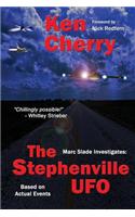 Marc Slade Investigates: The Stephenville UFO