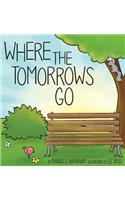 Where the Tomorrows Go
