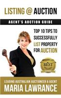Agents Auctions Guide- Top 10 Tips to Successfully List Property for Auction