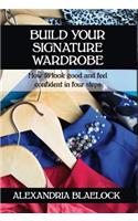 Build Your Signature Wardrobe