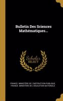 Bulletin Des Sciences Mathématiques...