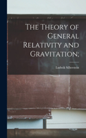 Theory of General Relativity and Gravitation;