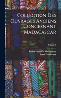 Collection Des Ouvrages Anciens Concernant Madagascar; Volume 4
