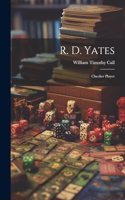 R. D. Yates