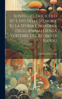 Sunto Del Fascicolo Iii° E Ivo Delle Memorie Su La Storia E Notomia Degli Animali Senza Vertebre Del Regno Di Napoli