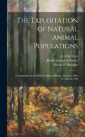 Exploitation of Natural Animal Populations; a Symposium of the British Ecological Society, Durham, 28th-31st March 1960