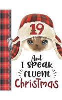 19 And I Speak Fluent Christmas: Lumberjack Plaid A4 Large Style Cat Writing Journal Book For Teen Girls And Boys