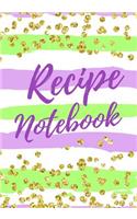 Recipe Notebook: Blank Cookbook For Family Recipes