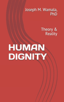 Human Dignity: Theory & Reality