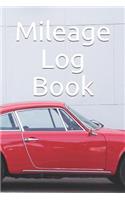 Mileage Log Book: Auto Mileage Expenses Notebook Record for Income Taxes