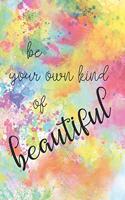 Be Your Own Kind of Beautiful a daily journal