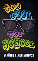 Too cool for School Schüler Timer 2019/20