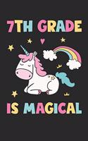 7th Grade Is Magical - Unicorn Back To School Gift - Notebook For Seventh Grade Girls - Girls Unicorn Writing Journal: Medium College-Ruled Journey Diary, 110 page, Lined, 6x9 (15.2 x 22.9 cm)