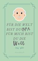 Für Die Welt Bist Du Opa Für Mich Bist Du Die Welt Notizbuch: A4 Notizbuch punktiert für Oma und Opa zum Geburtstag - Schöne Geschenkidee für die Grosseltern und werdende Großeltern - Geburtstagsgeschenk - Weih