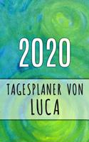 2020 Tagesplaner von Luca: Personalisierter Kalender für 2020 mit deinem Vornamen