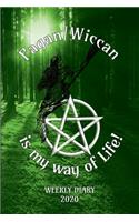 Pagan/Wiccan is my way of Life! - Weekly Diary 2020