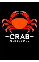 Crab Whisperer: Lined A5 Notebook for Animal Chicks Chicken Hen Rooster Journal