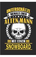 Unterschätze Niemals Einen Alten Mann Mit Einem Snowboard: Notizbuch, Notizblock, Geburtstag Geschenk Buch Mit 110 Linierten Seiten