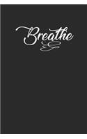 Breathe: Yoga Notebook Meditation Namaste Notizbuch Journal 6x9 Lined